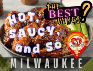 Hot, Saucy, and So Milwaukee – Who’s Got the Best Wings 2025?
